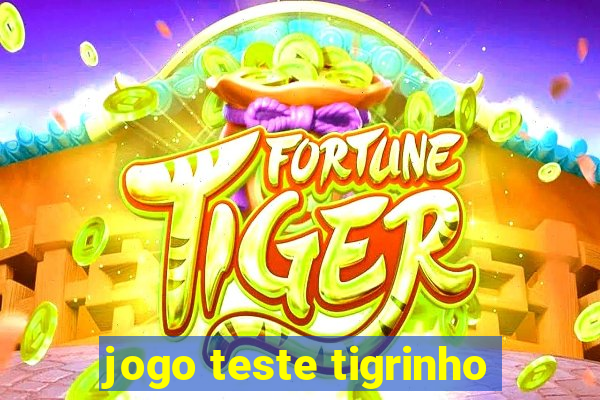 jogo teste tigrinho